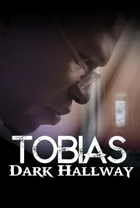 Тобиас: Тёмный коридор (фильм 2024)